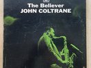 JOHN COLTRANE: The Believer LP Prestige PR 7292 stereo trident label