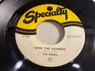 ECHOES-SPECIALTY 601-OVER THE RAINBOW/SOMEONE=CALIF DOO-WOP R&B 1957 45 EXC