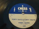 MUDDY WATERS- CHESS 78 RPM # 1620 - FORTY DAYS AND FORTY NIGHTS/ ALL ABOARD-HEAR