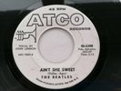 THE BEATLES 1964 USA  ATCO  45   AINT SHE SWEET    WHITE LABEL PROMO COPY