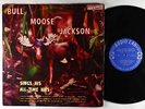 Bull Moose Jackson - Sings His All-Time Hits LP - Audio Lab Mono DG