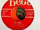 Latin 45 Tex Mex Tejano Soul R&B BEGO Carlos Guzman El Tren Ven A Vivir Conmigo