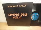 Burning Spear – Living Dub, Volume 2 rare Jamaica 80s issue, Dub, Roots Reggae