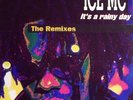 Ice MC Its A Rainy Day (The Remixes) Vinyl Single 12inch NEAR MINT Polydor