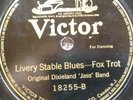 78 rpm Victor 18255, Original Dixieland Jass Band, Livery Stable Blues, jazz E