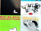 BIG BLACK - Songs About Fucking / Lungs / Headache / Racer x - 4 x Vinyl  → VG +