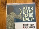 PAUL WELLER ANDY LEWIS are you trying to be lonely BLUE  7 inch VINYL new