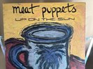 MEAT PUPPETS UP ON THE SUN NEW LP SST 039 1985 Press VG+/VG+