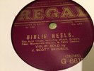 78 rpm - J. SCOTT SKINNER Birlin Reels/Highland Schottische REGAL 1914 E