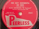 Juan Mendoza El Tariacuri No Soy Monedita De Oro Peerless 5063 Latin 78 RPM HEAR