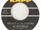 RUBY & ROMANTICS Much Better Off Than Ive Ever Been KAPP NORTHERN SOUL USA 45