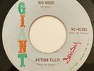 ACTION ELLIS - BIG WOOD / WANT IT 45 US GIANT 1973 PRINCE WILLIAMS YOUNG SOULS