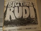 RUDI Big Time Good Vibrations Records RUDI A-1 I R L / RUDI B-1 I R L 7”