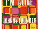 Johnny Thunder I'M ALIVE / VERBAL EXPRESSIONS OF T.V. Calla records C. 161