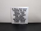 FALL OUT BOY WE DIDN'T START THE FIRE 7