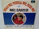 Mel Carter: Hold Me, Thrill Me, Kiss Me Lp MONO