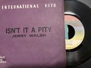 Distr Clan Celentano BF ES 127 Jerry Walsh Isn’t A Pity / Junk Beatles Cover