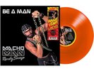 Macho Man Randy Savage - Be a Man (Limited Edition, Blood Orange Vinyl) (LP)