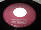 JOHNNY OTIS QUINTETTE w/ROBINS LITTLE ESTHER DOUBLE CROSSING BLUES 45 SAVOY R&B