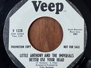 LITTLE ANTHONY & THE IMPERIALS  Better Use Your Head VEEP NORTHERN SOUL PROMO 45