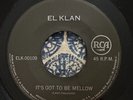 EL KLAN - Its Got To Be Mellow / MEXICO LATIN SOUL 45 Low rider