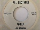 Funk 45 ANN ROBINSON/FREEDOM NOW BROTHERS You Did It/Sissy Walk All Brothers Re
