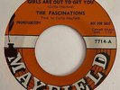 Northern Soul 45 THE FASCINATIONS Girls Are Out To Get You/You'll Be Sorry HEAR