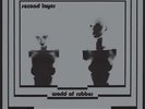 Second Layer - World Of Rubber [New Vinyl LP]