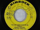 C&W Bopper 45 - Sharlet Sexton - You Just Don't Turn Me On - Rimrock