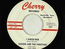 Garage 45 - Eugene & the Fugitives - I Asked Her - Cherry - VG+