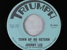 Rockabilly 45 - Johnny Lee & the Roadrunners - Town Of No Return - Triumph - VG+