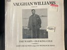 VAUGHN WILLIAMS conducts Thewasps Old King Cole NM/MINT Vinyl