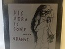 His Hero Is Gone / Uranus Record 1997 Vinyl album Lp Split Great American Steak