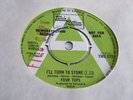 FOUR TOPS 'I'LL TURN TO STONE' DEMO 45 UK TAMLA MOTOWN 1972 TMG 829