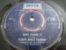 FEARNS BRASS FOUNDRY..DON'T CHANGE IT. RARE UK NORTHERN SOUL. DECCA No F 12721