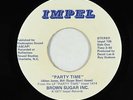 Funk/Sweet Soul 45 - Brown Sugar Inc. - Party Time - Impel - VG+