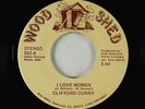 70s Soul 45 - Clifford Curry - I Love Women - Woodshed - NM