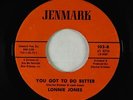 Crossover Soul 45 - Lonnie Jones - You Got To Do Better - Jenmark - VG+
