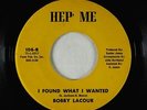 Crossover/Sweet Soul 45 - Bobby Lacour - I Found What I Wanted - Hep' Me