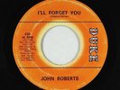 Northern Soul 45 - John Roberts - I'll Forget You - Duke