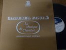 FAURE chamber music  ( complete )  ANDRE NAVARRA  - JEAN HUBEAU ../ ERATO 5 LP