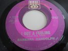 BARBARA RANDOLPH..I GOT A FEELING..SUPERB  US ISSUE..NORTHERN SOUL