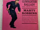 Marty Robbins Gunfighter Ballads - LP  1959 6 Eye Mono - Columbia - CL 1349 - VG