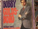 BOBBY GOLDSBORO  “ TOO MANY PEOPLE  “ ITALY'67   VG / EX+++. RARO