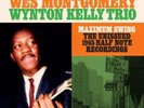 Wes Montgomery/Wynton Kelly Trio - Maximum Swing: The Unissued 1965 Half Note