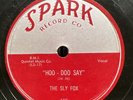 Blues-The Sly Fox-Hoo Doo Say/I'm Tired of Beggin-Spark 108-E
