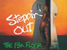 The 13th Floor Steppin' Out (Vinyl) 12
