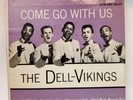 Dell-Vikings  COME GO WITH US (GREAT DOO WOP EP 45) #1058 PLAYS VG+ TO VG++