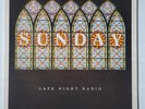 Late Night Radio - Sunday LP Black Vinyl Record