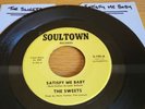 Northern Soul . The Sweets / Satisfy Me Baby . Soultown